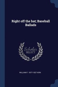 bokomslag Right off the bat; Baseball Ballads