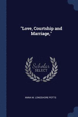 &quot;Love, Courtship and Marriage,&quot; 1