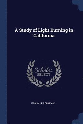 Study of Light Burning in California