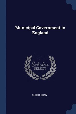 bokomslag Municipal Government in England