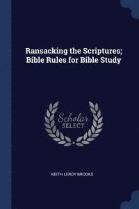bokomslag Ransacking the Scriptures; Bible Rules for Bible Study