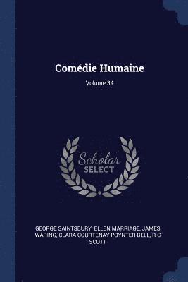 George Saintsbury, Ellen Marriage, James Waring - Comédie Humaine; Volume 34, Häftad