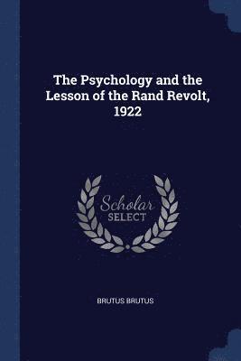 Brutus Brutus - Psychology and the Lesson of the Rand Revolt, 1922, Häftad