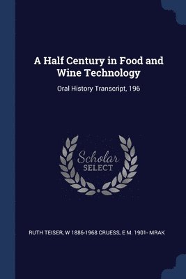 A Half Century in Food and Wine Technology 1