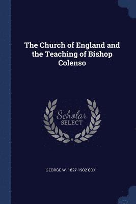 Church of England and the Teaching of Bishop Colenso
