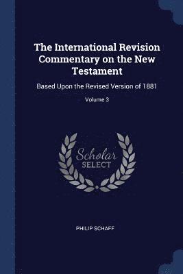 The International Revision Commentary on the New Testament 1