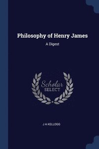 bokomslag Philosophy of Henry James