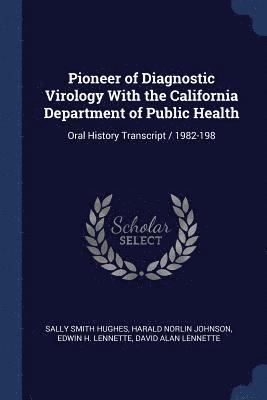 Pioneer of Diagnostic Virology With the California Department of Public Health 1