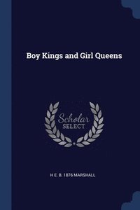 bokomslag Boy Kings and Girl Queens