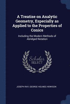 bokomslag A Treatise on Analytic Geometry, Especially as Applied to the Properties of Conics