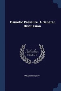 bokomslag Osmotic Pressure. A General Discussion