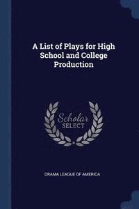 bokomslag List of Plays for High School and College Production