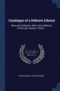 bokomslag Catalogue of a Hebrew Library
