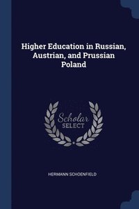 bokomslag Higher Education in Russian, Austrian, and Prussian Poland