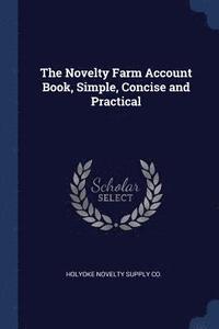 bokomslag Novelty Farm Account Book, Simple, Concise and Practical