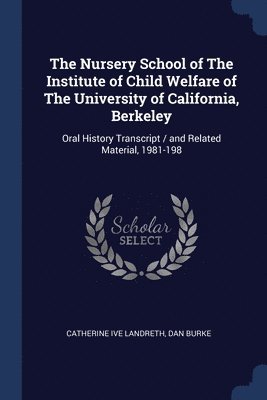 The Nursery School of The Institute of Child Welfare of The University of California, Berkeley 1