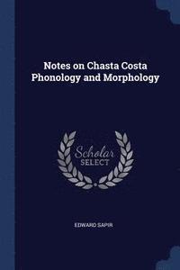 bokomslag Notes on Chasta Costa Phonology and Morphology