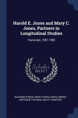 Harold E. Jones and Mary C. Jones, Partners in Longitudinal Studies 1
