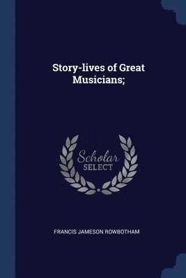 bokomslag Story-lives of Great Musicians;