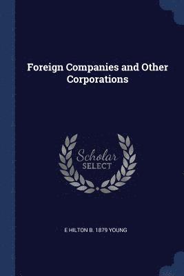 Foreign Companies and Other Corporations 1