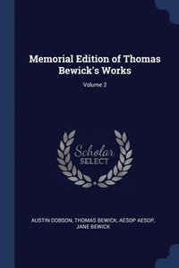 bokomslag Memorial Edition of Thomas Bewick's Works; Volume 2