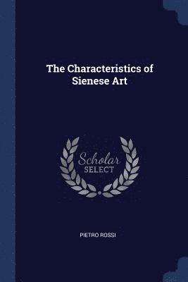 bokomslag Characteristics of Sienese Art