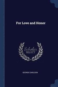 bokomslag For Love and Honor