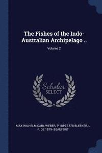 bokomslag The Fishes of the Indo-Australian Archipelago ..; Volume 2