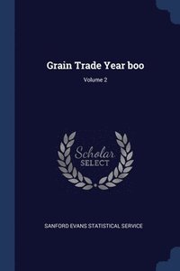 bokomslag Grain Trade Year boo; Volume 2