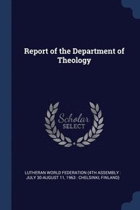 bokomslag Report of the Department of Theology