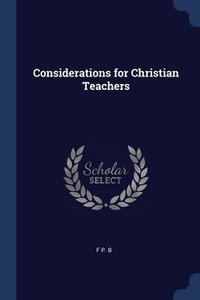 bokomslag Considerations for Christian Teachers