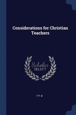 bokomslag Considerations for Christian Teachers