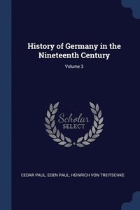 bokomslag History of Germany in the Nineteenth Century; Volume 3
