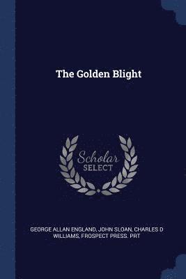The Golden Blight 1