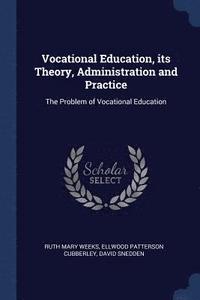 bokomslag Vocational Education, its Theory, Administration and Practice