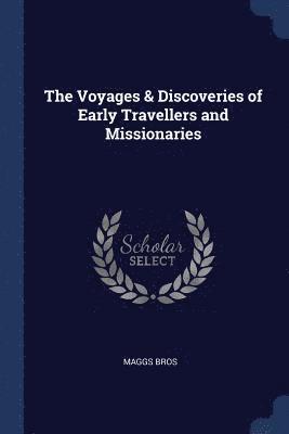 bokomslag The Voyages & Discoveries of Early Travellers and Missionaries