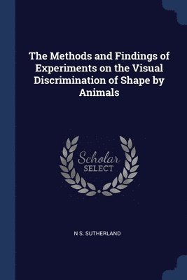 The Methods and Findings of Experiments on the Visual Discrimination of Shape by Animals 1