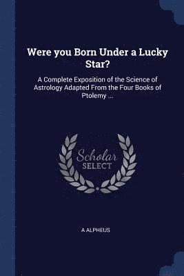 Were you Born Under a Lucky Star? 1