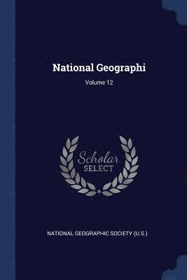 National Geographi; Volume 12 1