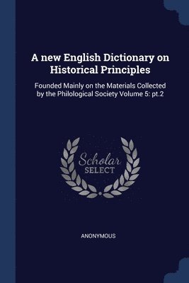 bokomslag new English Dictionary on Historical Principles