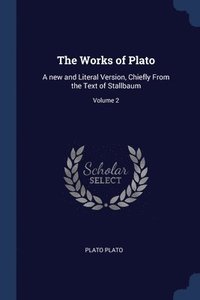 bokomslag The Works of Plato