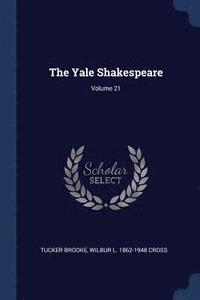 bokomslag The Yale Shakespeare; Volume 21
