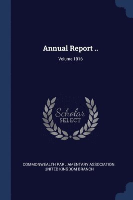 Annual Report ..; Volume 1916 1