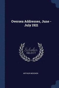 bokomslag Oversea Addresses, June - July 1921