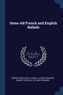 Some old French and English Ballads 1