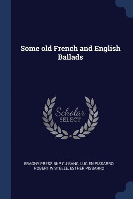 Some old French and English Ballads
