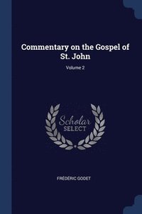 bokomslag Commentary on the Gospel of St. John; Volume 2