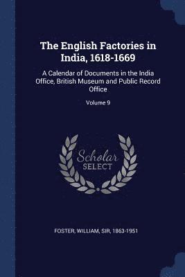 English Factories in India, 1618-1669, Häftad
