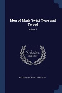 bokomslag Men of Mark 'twixt Tyne and Tweed; Volume 3