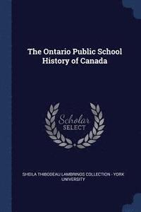 bokomslag The Ontario Public School History of Canada
